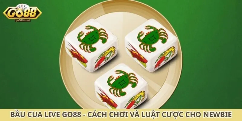 Bầu cua live Go88