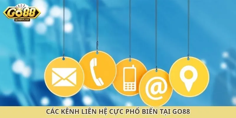 Các kênh liên hệ cực phổ biến tại Go88