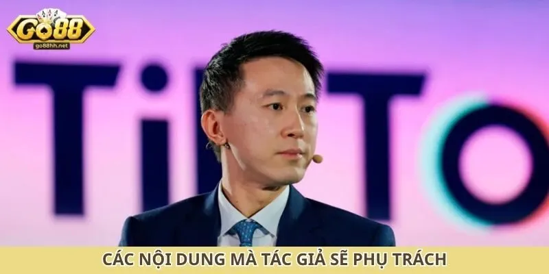 Các nội dung mà tác giả sẽ phụ trách