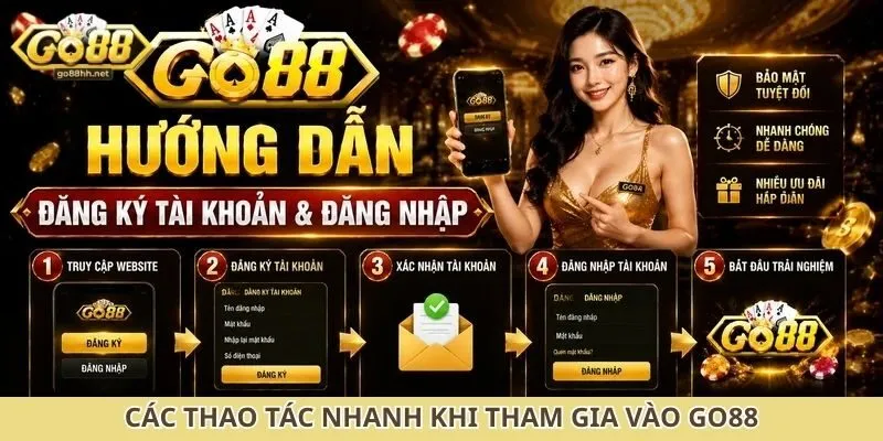 Các thao tác nhanh khi tham gia vào Go88