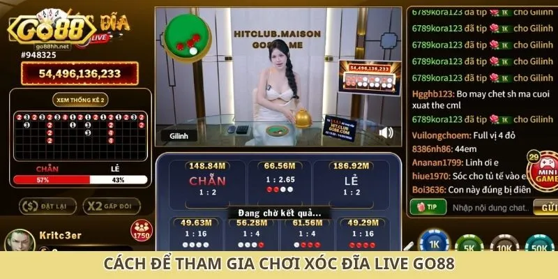 Cách để tham gia chơi xóc đĩa live Go88