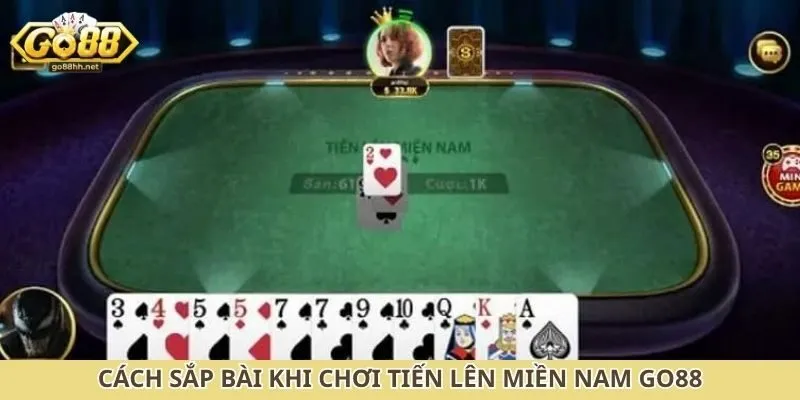 Cách sắp bài khi chơi tiến lên miền Nam Go88
