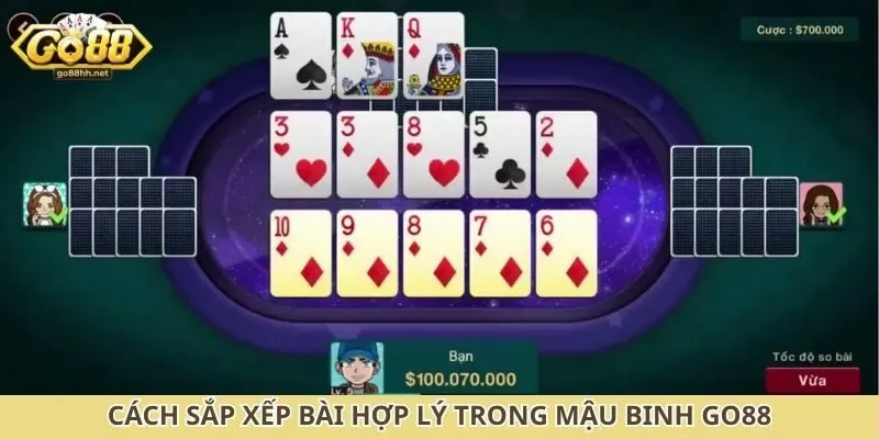 Cách sắp xếp bài hợp lý trong mậu binh Go88