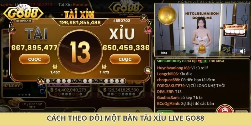 Cách theo dõi một bàn tài xỉu live Go88