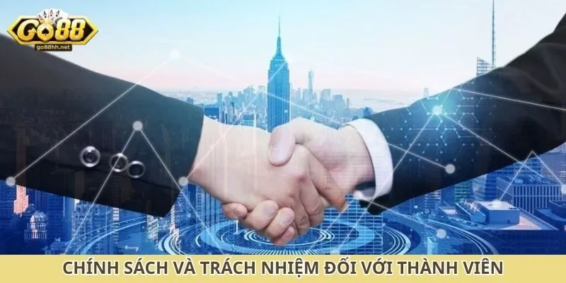 Chính sách và trách nhiệm đối với thành viên