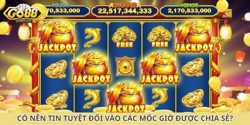 Có nên tin tuyệt đối vào các mốc giờ được chia sẻ?