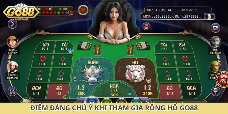 Điểm đáng chú ý khi tham gia rồng hổ Go88