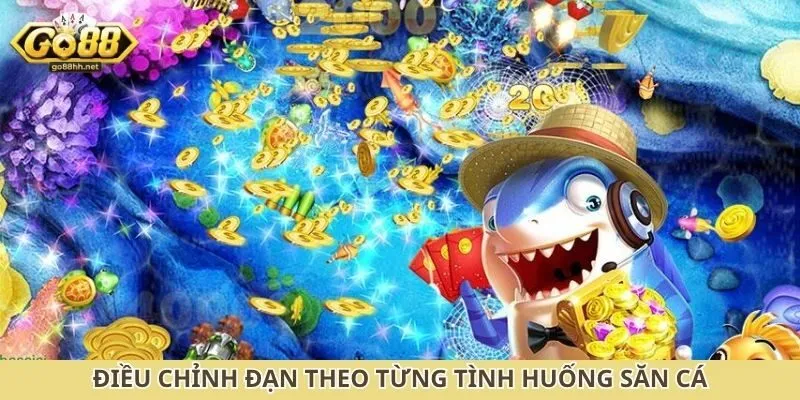 Điều chỉnh đạn theo từng tình huống săn cá