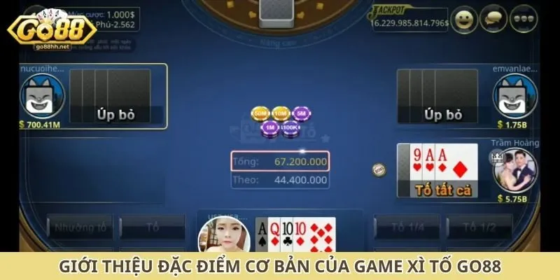 Giới thiệu đặc điểm cơ bản của game xì tố Go88