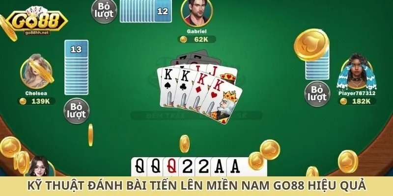 Kỹ thuật đánh bài tiến lên miền Nam Go88 hiệu quả