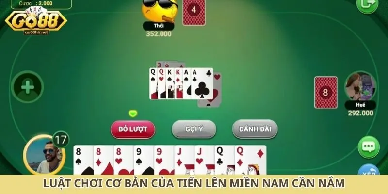 Luật chơi cơ bản của tiến lên miền Nam cần nắm