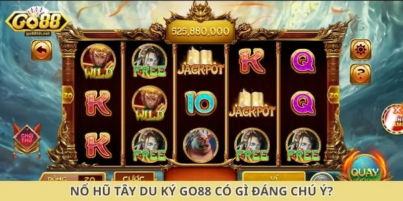 Nổ hũ tây du ký Go88 có gì đáng chú ý?