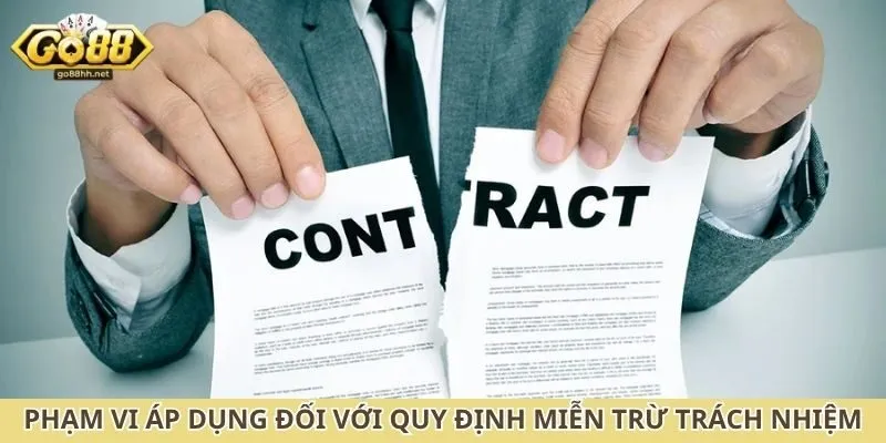 Phạm vi áp dụng đối với quy định miễn trừ trách nhiệm
