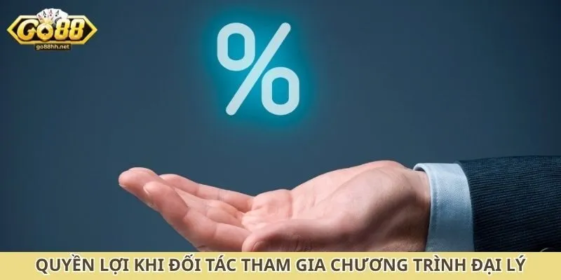 Quyền lợi khi đối tác tham gia chương trình đại lý