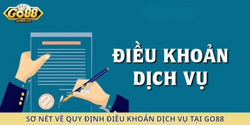 Sơ nét về quy định điều khoản dịch vụ tại Go88