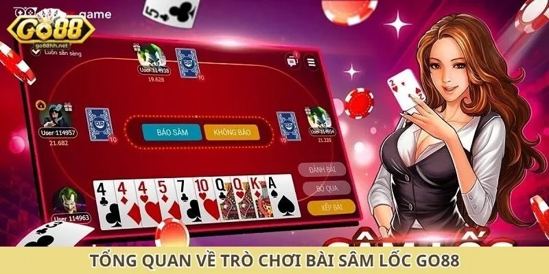 Tổng quan về trò chơi bài sâm lốc Go88